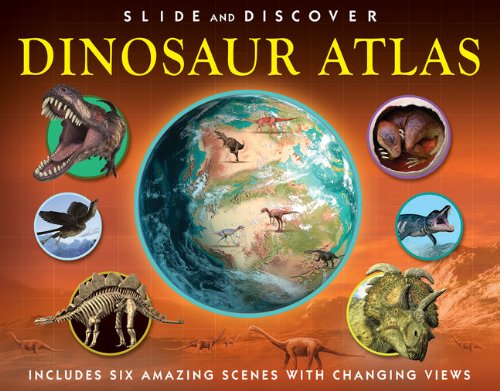Slide and Discover: Dinosaur Atlas by Jen Green