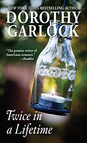 Twice In A Lifetime by Dorothy Garlock