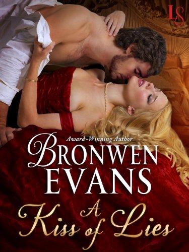 A Kiss of Lies: A Disgraced Lords Novel (The Disgraced Lords) by Bronwen Evans