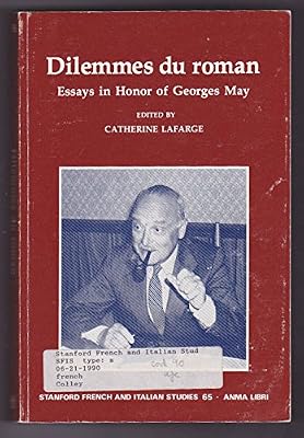 Dilemmes Du Roman: Essays in Honor of Georges May (Stanford French & Italian Studies)