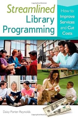 Streamlined Library Programming: How to Improve Services and Cut Costs