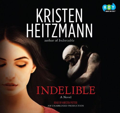 Indelible by Kristen Heitzmann