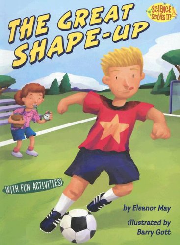 The Great Shape-up (Science Solves It!) by Eleanor May