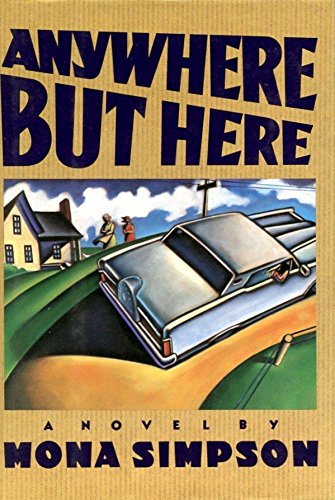 Anywhere But Here by Mona Simpson