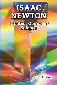 Isaac Newton: Greatest Genius of Science