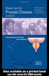 Shared Care For Prostatic Diseases by John M Fitzpatrick