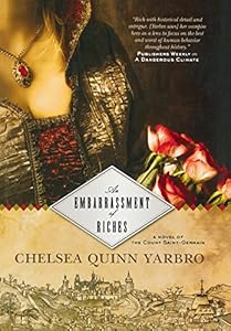 An Embarrassment of Riches: A Novel of the Count Saint-Germain