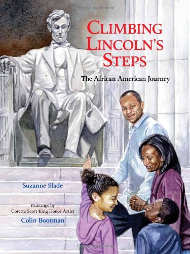Climbing Lincoln's Steps: The African American Journey by Suzanne Slade