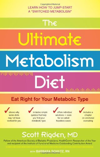 The Ultimate Metabolism Diet: Eat Right for Your Metabolic Type by Scott Rigden