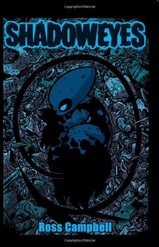 Shadoweyes Volume One by Ross Campbell