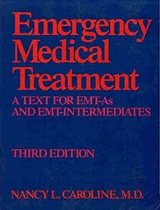 Emergency Medical Treatment: A Text for Emt-As and Emt-Intermediates