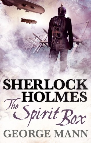 Sherlock Holmes: The Spirit Box by George Mann