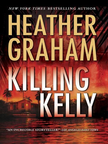 Killing Kelly (MIRA) by Heather Graham