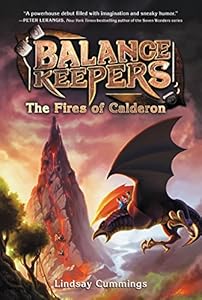 Balance Keepers, Book 1: The Fires of Calderon