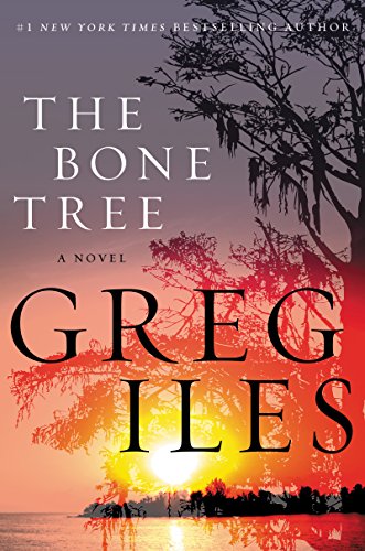 The Bone Tree: A Novel by Greg Iles