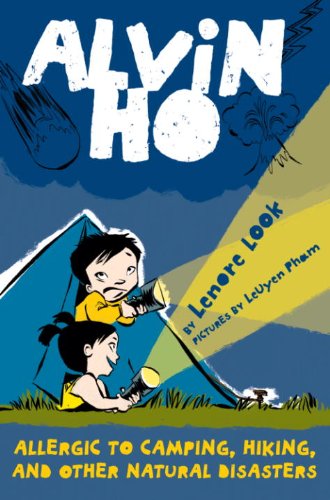 Alvin Ho: Allergic to Camping, Hiking, and Other Natural Disasters by Lenore Look