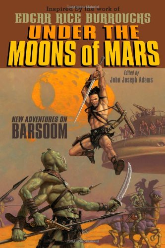 Under the Moons of Mars: New Adventures on Barsoom by Jonathan Maberry