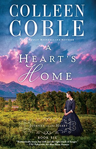 A Heart's Home by Colleen Coble