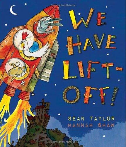 We Have Lift-Off! by Sean Taylor
