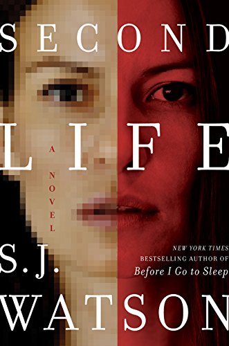 Second Life: A Novel by S. J. Watson