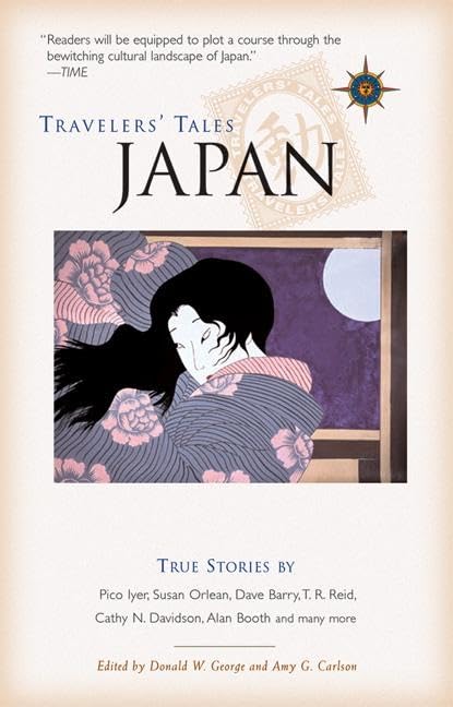 Travelers' Tales Japan: True Stories (Travelers' Tales Guides) by Donald W. George