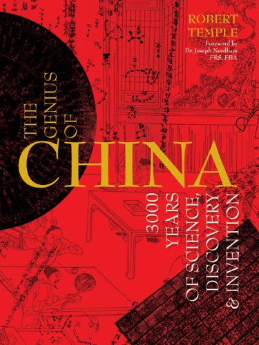 The Genius of China: 3000 Years of Science, Discovery &amp; Invention by Robert Temple
