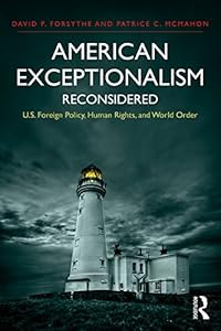 American Exceptionalism Reconsidered: U.S. Foreign Policy, Human Rights, and World Order (International Studies Intensives)