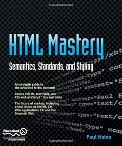 HTML Mastery: Semantics, Standards, and Styling