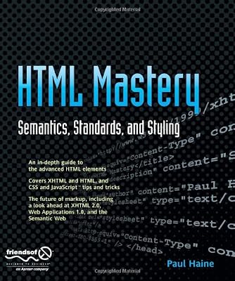 HTML Mastery: Semantics, Standards, and Styling