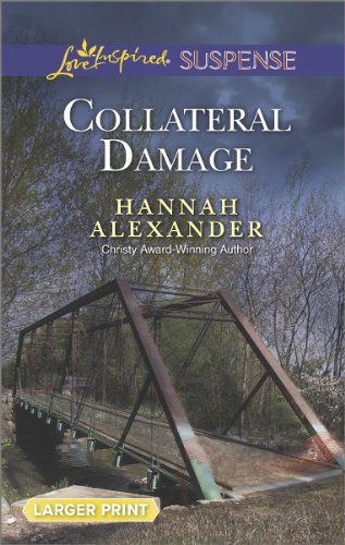 Collateral Damage by Hannah Alexander