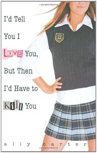 I'd Tell You I Love You, But Then I'd Have to Kill You