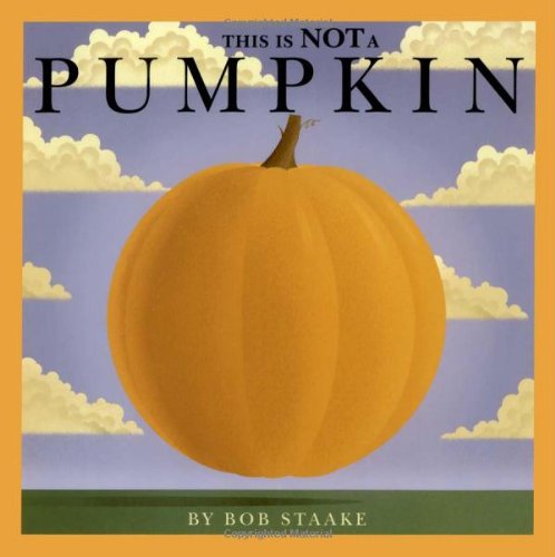 This Is NOT a Pumpkin by Bob Staake
