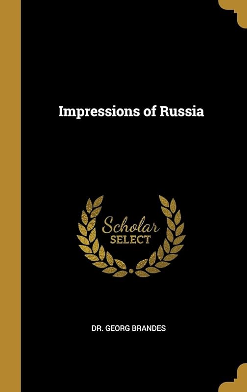 Impressions of Russia by Georg Morris Cohen Brandes
