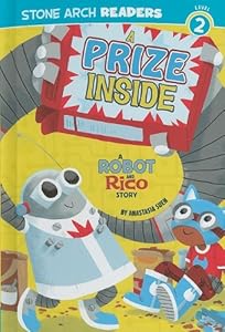 A Prize Inside: A Robot and Rico Story