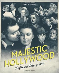 Majestic Hollywood: The Greatest Films of 1939
