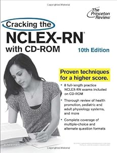 Cracking the NCLEX-RN with CD-ROM, 10th Edition (Graduate School Test Preparation)