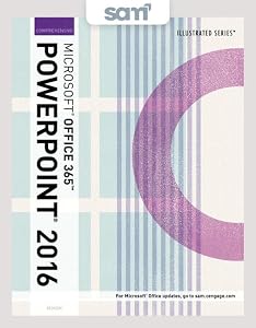 Bundle: Illustrated Microsoft Office 365 & PowerPoint 2016: Comprehensive, Loose-leaf Version + SAM 365 & 2016 Assessments, Trainings, and Projects with 2 MindTap Reader Printed Access Card by David W. Beskeen