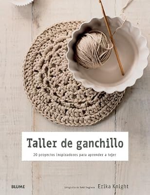 Taller de ganchillo: 20 proyectos inspiradores para aprender a tejer
