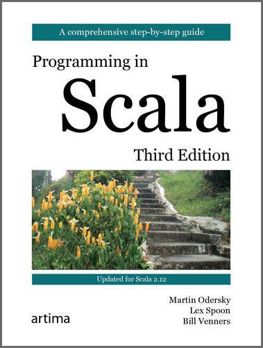 Programming in Scala: Updated for Scala 2.12 by Martin Odersky