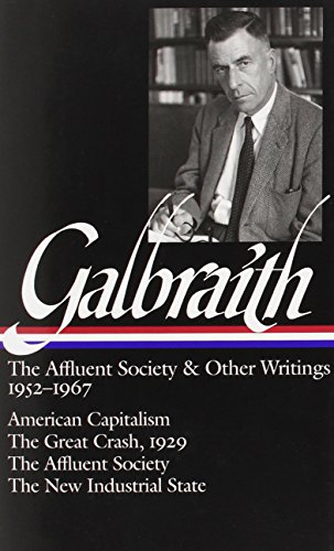 Galbraith: The Affluent Society by John Kenneth Galbraith