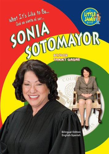 Sonia Sotomayor (Little Jamie Books: What It's Like to Be…) (Spanish Edition) (Little Jamie Books: What It's Like to Be/Que Se Siente Al Ser) by Tammy Gagne