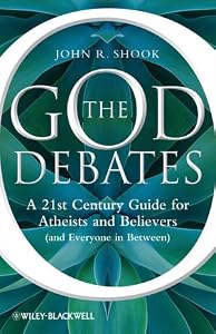 The God Debates: A 21st Century Guide for Atheists and Believers