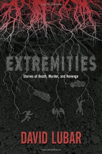 Extremities: Stories of Death, Murder, and Revenge by David Lubar