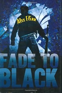 Fade to Black by Alex Flinn