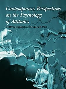 Contemporary Perspectives on the Psychology of Attitudes by Geoffrey Haddock