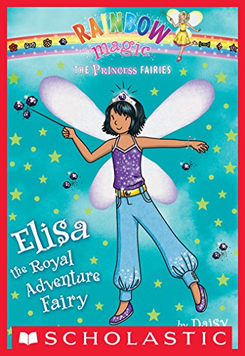 Princess Fairies #4: Elisa the Royal Adventure Fairy by Daisy Meadows