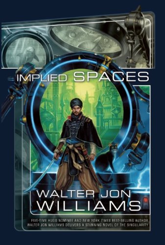 Implied Spaces by Walter Jon Williams