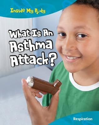 What Is An Asthma Attack?: Respiration