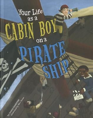 Your Life as a Cabin Boy on a Pirate Ship