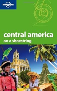 Lonely Planet Central America (Shoestring Travel Guide)